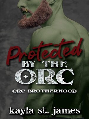 cover image of Protected by the Orc